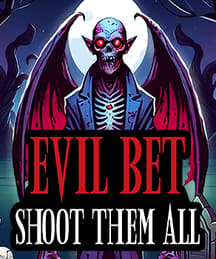 EVIL BET SHOOT THEM ALL