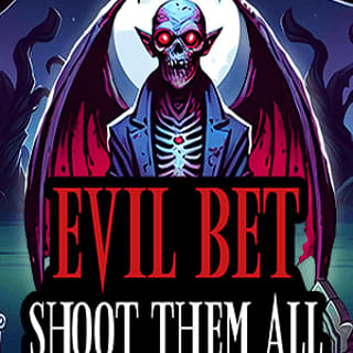 EVIL BET SHOOT THEM ALL