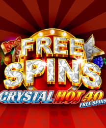 Crystal Hot 40 Free Spins