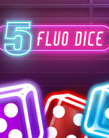 5 Fluo Dice