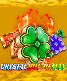 Crystal Hot 40 Max