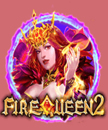 Fire Queen 2