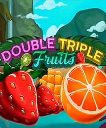 Double Triple Fruits