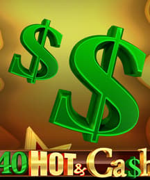 40 Hot & Cash
