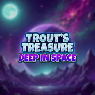 Trout's Treasure - Deep In Space