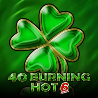40 Burning Hot 6 Reels