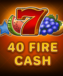 40 Fire Cash