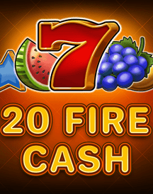 20 Fire Cash