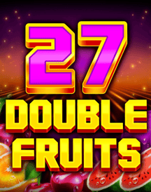 27 Double Fruits