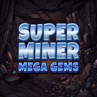 Super Miner - Mega Gems