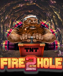 Fire in the Hole 2