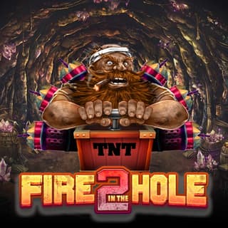Fire in the Hole 2