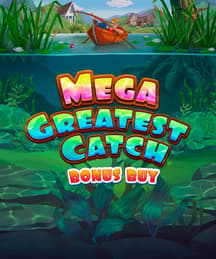Mega Greatest Catch Bonus Buy