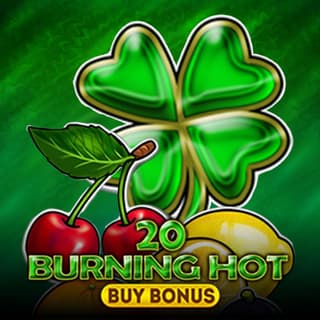 20 Burning Hot Buy Bonus