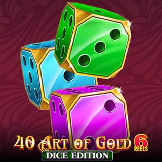 40 Art of Gold 6 Reels Dice Edition
