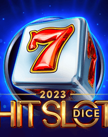 2023 Hit Slot Dice