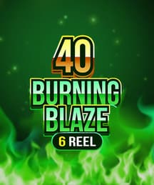 40 Burning Blaze 6 Reels Fortune Chest