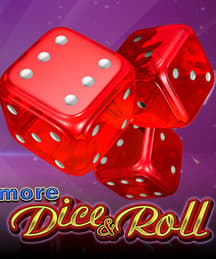 More Dice & Roll