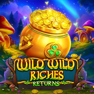 Wild Wild Riches Returns