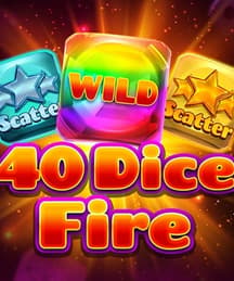 40 Dice Fire