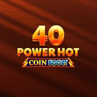 40 Power Hot Coin Boost