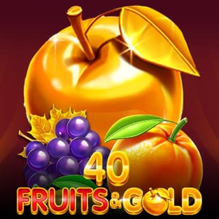 40 Fruits & Gold
